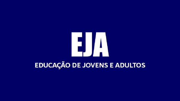 Abertas matrculas para Ensino Fundamental e Mdio EJA