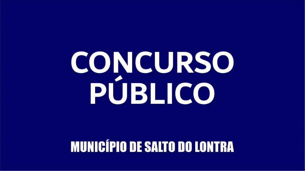 Prefeitura de Salto do Lontra realizar concurso pblico